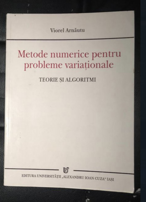 Metode numerice pentru probleme variationale/ Viorel Arnautu