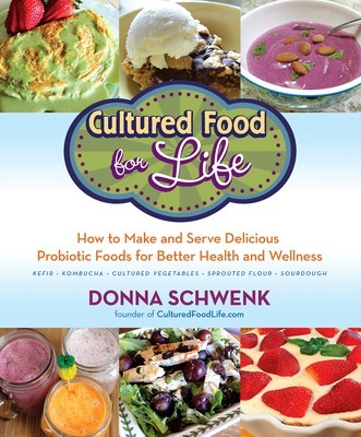 Cultured Food for Life: How to Make and Serve Delicious Probiotic Foods for Better Health and Wellness foto