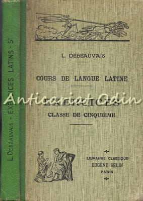 Cours De Langue Latine. Exercices. Classe De Cinquieme - Leon Debeauvais foto