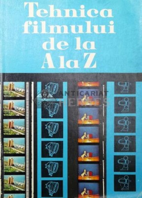 Tehnica filmului de la A la Z - 1979 - Alexandra Marin ($T129) foto