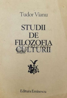 Studii de filozofia culturii - 1982 - Tudor Vianu ($U96) foto