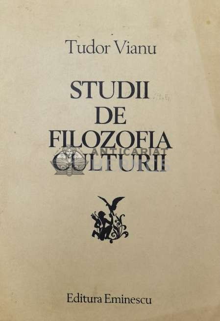 Studii de filozofia culturii - 1982 - Tudor Vianu ($U96)