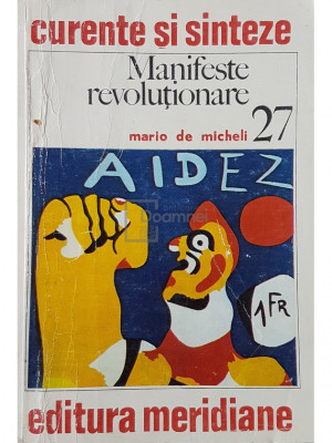 Mario de Micheli - Manifeste revolutionare (editia 1980) foto