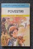 POVESTIRI - Anatole France (Biblioteca pentru toti copiii)