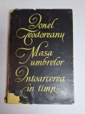 Masa umbrelor. &Icirc;ntoarcerea &icirc;n timp &ndash; Aut. Ionel Teodoreanu, Ed. de Stat pentru Literatură și Artă, 1957