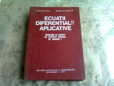 ECUATII DIFERENTIALE APLICATIVE - MARIANA CRAIU, MARCEL ROSCULET foto