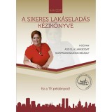 A sikeres lak&aacute;selad&aacute;s k&eacute;zik&ouml;nyve - Hogyan add el a lak&aacute;sodat kompromisszumok n&eacute;lk&uuml;l? - R&aacute;k Edit