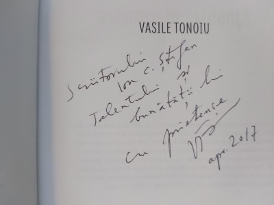 TALCURI ASCUNSE IN EVIDENTA.VASILE TONOIU CU DEDICATIE SI SEMNATURA.2017 S1. foto
