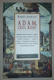 Adam, Zeul Roșu - Robert Ambelain, Nemira, 2015 - Carte Spiritualitate Ezoterism