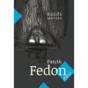 Patyik Fedon &eacute;lete - Regős M&aacute;ty&aacute;s