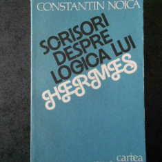 CONSTANTIN NOICA - SCRISORI DESPRE LOGICA LUI HERMES