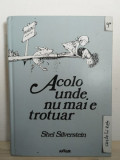 Shel Silverstein - Acolo unde nu mai e trotuar, 2016