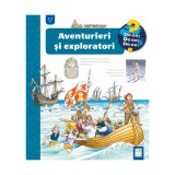 Aventurieri si exploratori, Susanne Gernhauser, Peter Friedl, Editura Casa