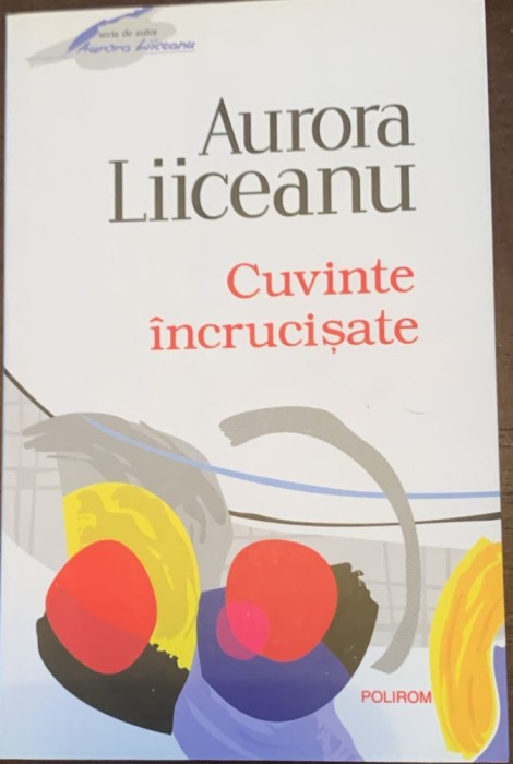 Cuvinte incrucisate - Aurora Liiceanu