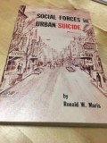 Ronald W. Maris - Social Forces in Urban Suicide