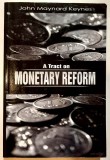 A Tract on Monetary Reform - John Maynard Keynes