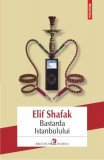 Bastarda Istanbulului - Paperback brosat - Elif Shafak - Polirom