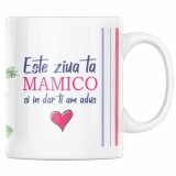 Cana alba personalizata &quot;Este ziua ta mamico si in dar ti-am adus inima&quot;, INOVATIX&reg;. 330ml, Oem