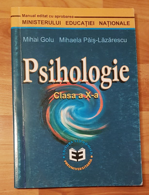 Psihologie. Manual pentru clasa a X-a de Mihai Golu, Mihaela Pais-Lazarescu foto