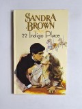 22 Indigo Place &ndash; Aut. Sandra Brown, Trad. Anca Nistor, Ed. Miron, 1993