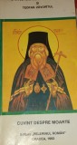 Cuv&acirc;nt Despre Moarte - Teofan Zăvor&acirc;tul și Sf&acirc;ntul Ignatie Briancianinov - Carte Creștinism