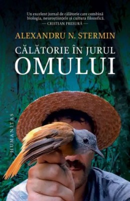 Calatorie in jurul omului &amp;ndash; Alexandru N. Stermin foto