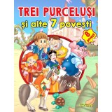 Trei purcelusi si alte 7 povesti. Bestseller. Editia a 4-a