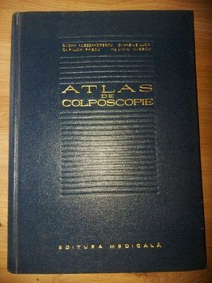 Atlas de colposcopie- Dan Alessandrescu, Vasile Luca foto