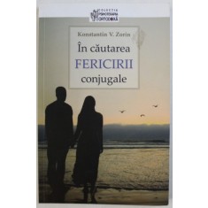 IN CAUTAREA FERICIRII CONJUGALE de KONSTANTIN V. ZORIN , 2012