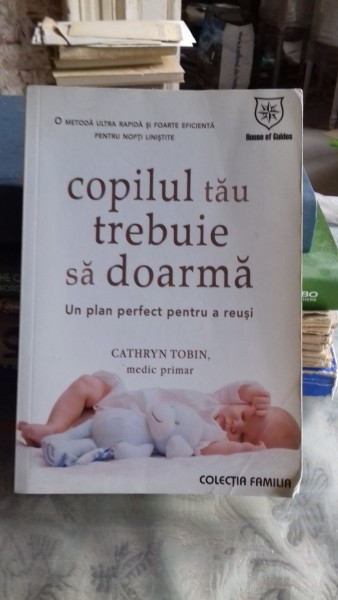 COPILUL TAU TREBUIE SA DOARMA - CATHRYN TOBIN