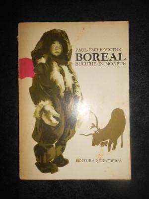 PAUL EMILE VICTOR - BOREAL. BUCURIE IN NOAPTE foto