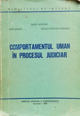 Comportamentul Uman In Procesul Judiciar - Tiberiu Bogdan , C635 foto