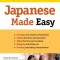 Japanese Made Easy: The Ultimate Guide to Quickly Learn Japanese from Day One