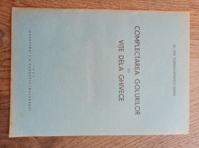 COMPLECTAREA GOLURILOR CU VITE DELA GHIVECE, 1943- DR. GH.CONST.ISMAIL foto