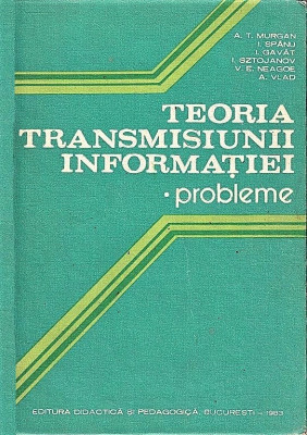 Teoria transmisiunii informatiei probleme A. Vlad, etc. 1983 foto