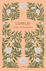 Lorelei - Ionel Teodoreanu - Litera