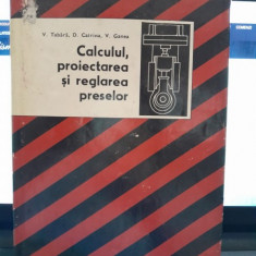 Calculul, proiectarea si reglarea pieselor - V. Tabara