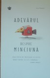 Adevarul despre minciuna - Aja Raden, 2021