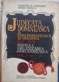 Valentin Al. Georgescu - Judecata domneasca in Tara Romaneasca si Moldova, 1611-1831. Organizarea judecataroeasca (partea 1, volumul 1, 1611-1740)