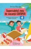 Supercaietul meu de vacanta. Comper - Clasa 4 - Dorina Riscuta