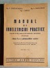 Manual de indeletniciri practice. Clasa I-a, Editia I-a - V. Constantinescu 1947