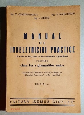 Manual de indeletniciri practice. Clasa I-a, Editia I-a - V. Constantinescu 1947 foto