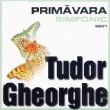 Tudor Gheorghe - Primavara Simfonic - Editura Tudor Gheorghe