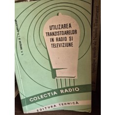 Utilizarea tranzistoarelor in radio si televiziune - E. V. Gherszon