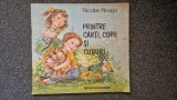 PRINTRE CARTI, COPII SI CUBURI - Nicolae Neagu