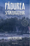 Padurea spanzuratilor - Liviu Rebreanu