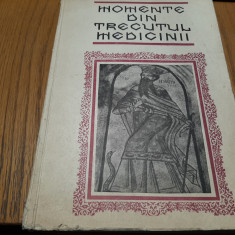 MOMENTE DIN TRECUTUL MEDICINII - G. Bratescu (redactor) - 1983, 988 p.