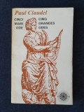 Paul Claudel &ndash; Cinci mari ode / Cinq grandes odes (ed. bilingva), Humanitas