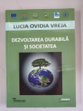 Dezvoltarea durabila si societatea - Lucia Ovidia Vreja