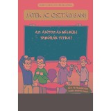 J&aacute;t&eacute;k az oszt&aacute;lyban! - Az &aacute;s&iacute;toz&aacute;s n&eacute;lk&uuml;li tan&oacute;r&aacute;k titka! - Besnyi Szabolcs